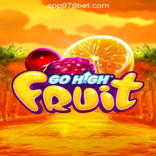 Explore the Exciting World of GoHighFruit: A Leading Slot Game at 978bet.COM Oficial Slots Brasil #1